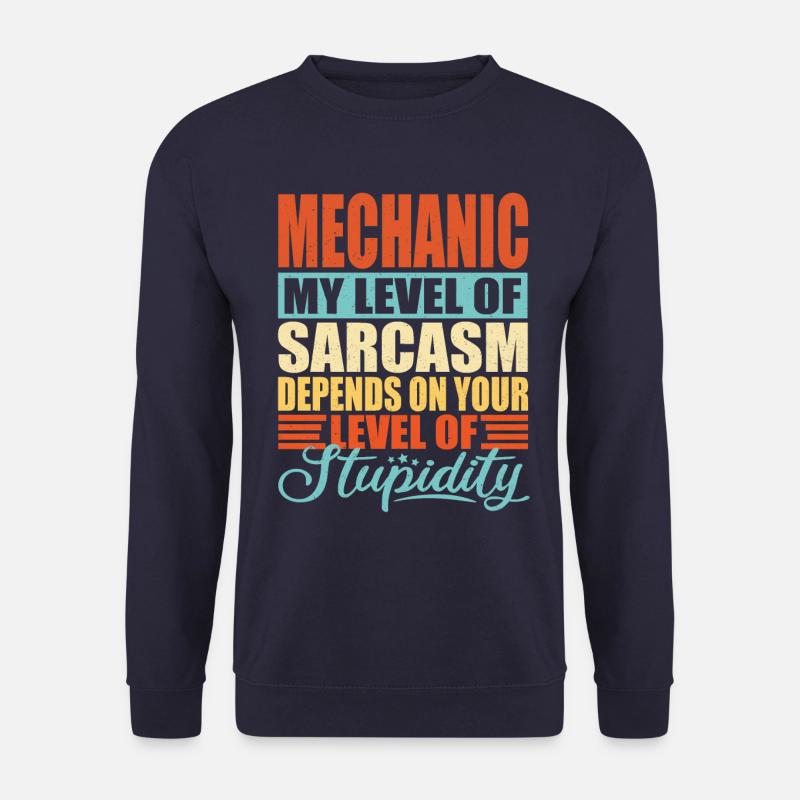 Mechanic sarcasm Funny mechanic - Unisex Sweatshirt - navy