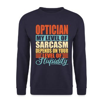 Optician sarcasm Funny optician - Unisex Sweatshirt - navy - Front - Alina (178cm) & Michal (187cm)