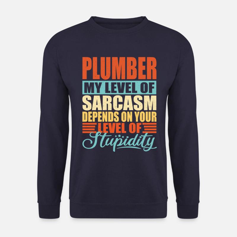 Plumber sarcasm Funny plumber - Unisex Sweatshirt - navy