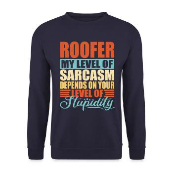 Roofer sarcasm Funny roofer - Unisex Sweatshirt - navy - Front - Alina (178cm) & Michal (187cm)