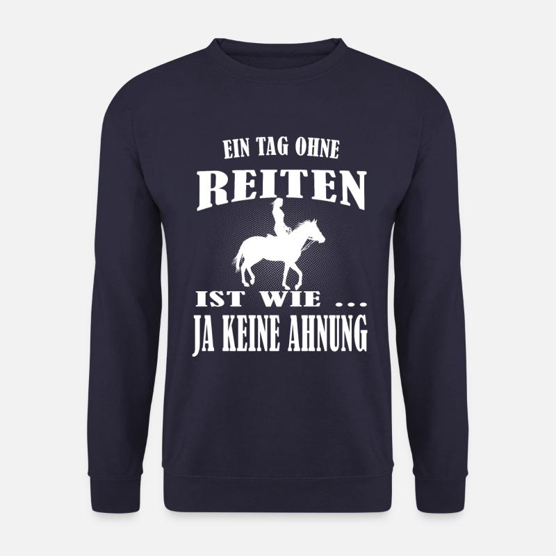 Reiten Pferdesprüche Reiterin Geschenk - Unisex Pullover - Navy