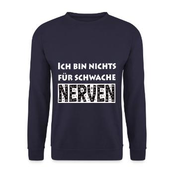 Ich bin nichts für schwache Nerven - Unisex Pullover - Navy - Vorne - Alina (178cm) & Michal (187cm)