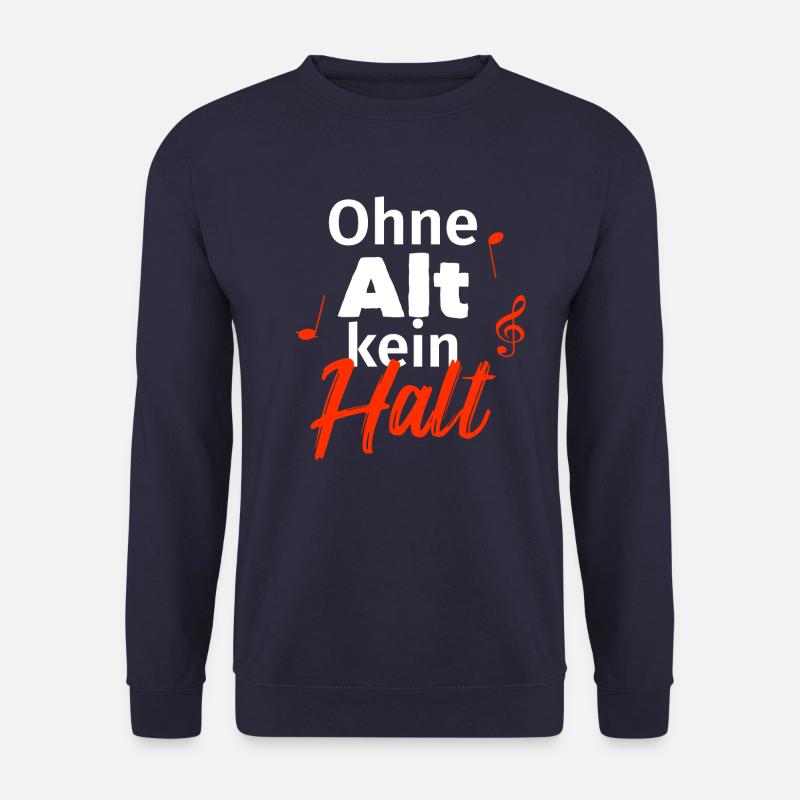 Ohne Alt kein Halt! - Chorsänger Chorsängerin - Unisex Pullover - Navy