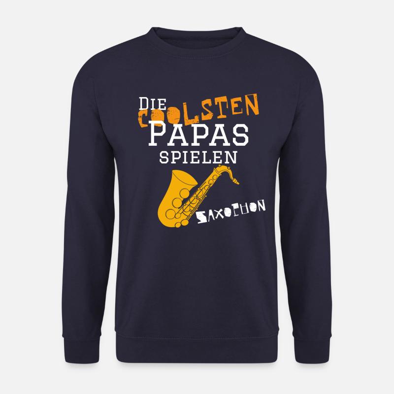 Die coolsten Papas spielen Saxophon Musiker Musik - Unisex Pullover - Navy