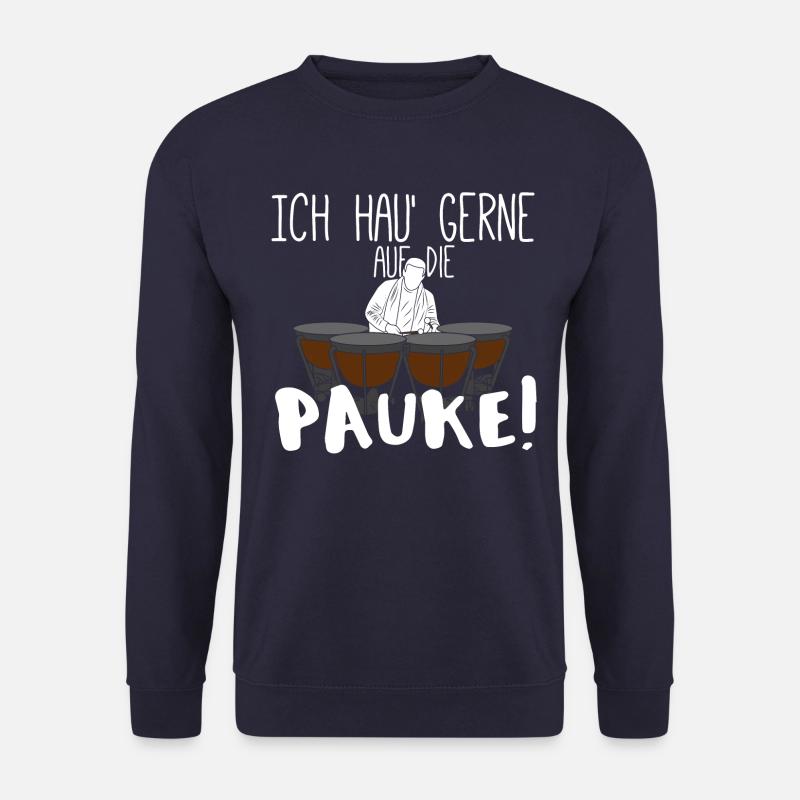 Ich hau' gerne auf die Pauke! Pauker Musiker - Unisex Pullover - Navy
