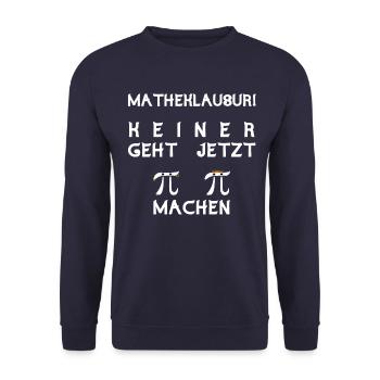 Mathe Lehrer Matheklausur Sprüche lustig Geschenk - Unisex Pullover - Navy - Vorne - Alina (178cm) & Michal (187cm)