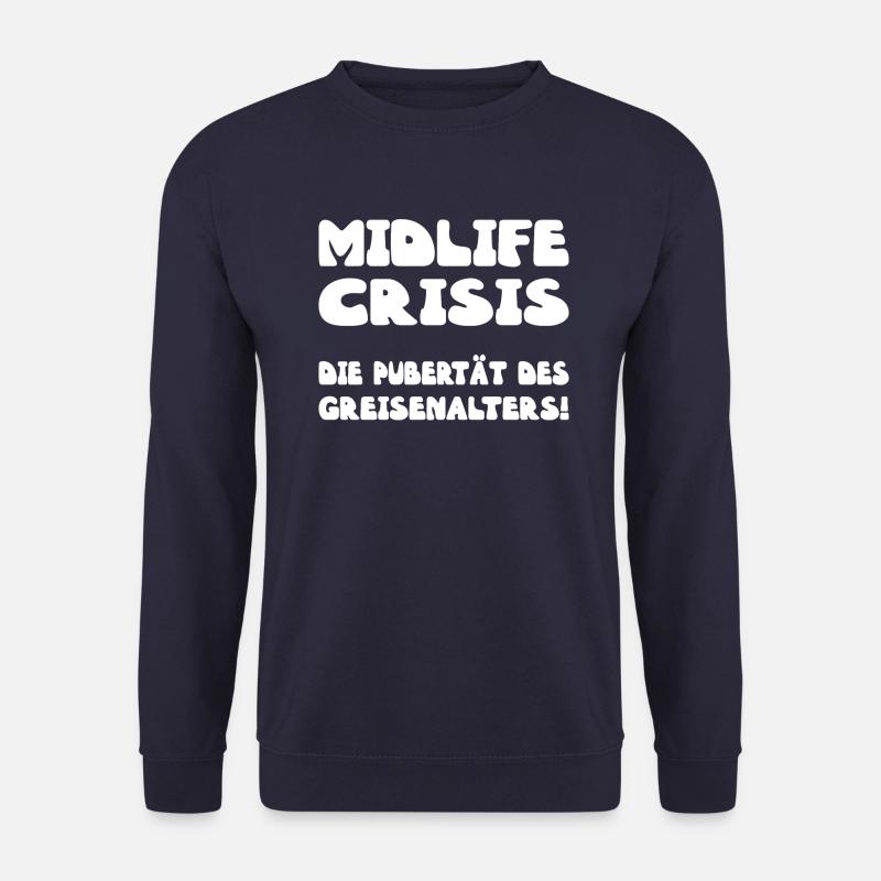 Midlife Crisis Männer-Pubertät - Unisex Pullover - Navy