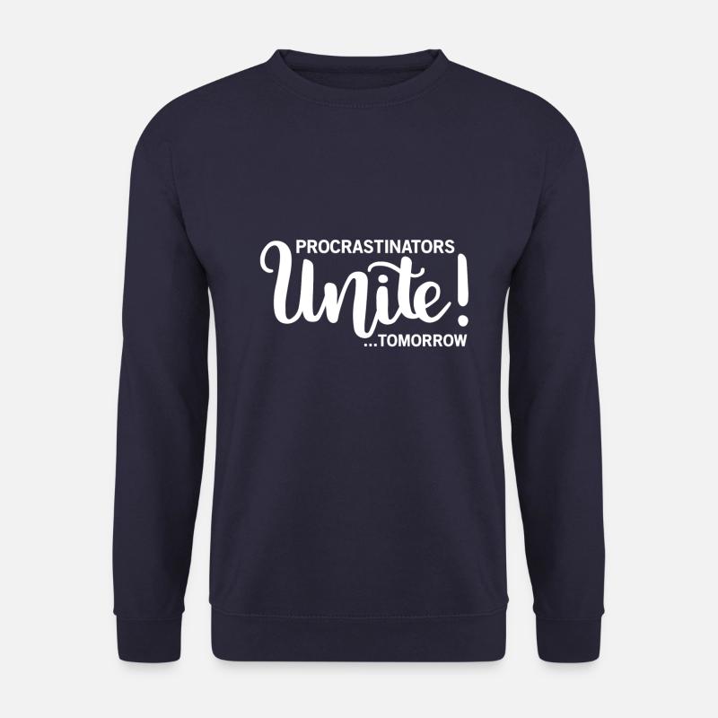 Prokrastination Aufschieben Spruch Geschenk Lustig - Unisex Pullover - Navy