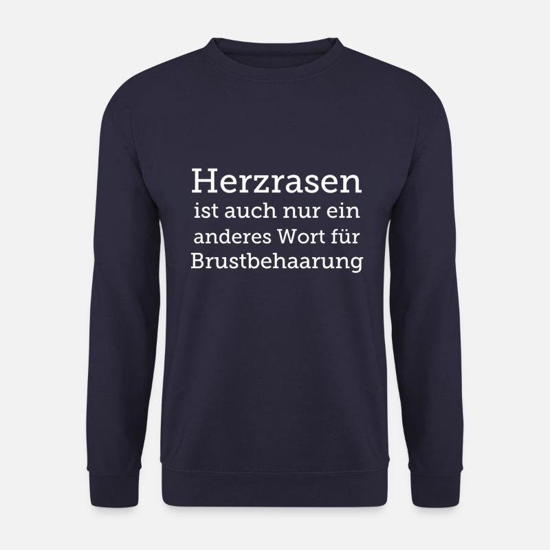 Herzrasen Brustbehaarung lustiger Spruch - Unisex Pullover - Navy