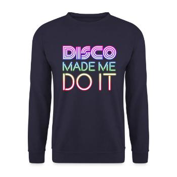 Disco made me do it Fever Nightlife Dancing Love - Unisex Sweatshirt - navy - Front - Alina (178cm) & Michal (187cm)