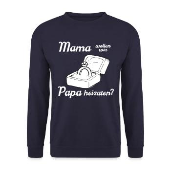 Mom do we want to marry Dad? - Unisex Sweatshirt - navy - Front - Alina (178cm) & Michal (187cm)