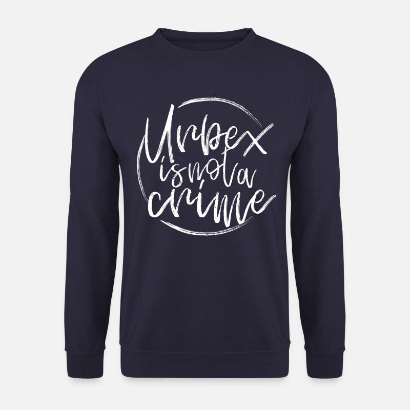 Urbex is not a Crime - Unisex Pullover - Navy