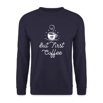 Kaffee Spruch erstmal trinken - Unisex Pullover - Navy - Vorne - Alina (178cm) & Michal (187cm)