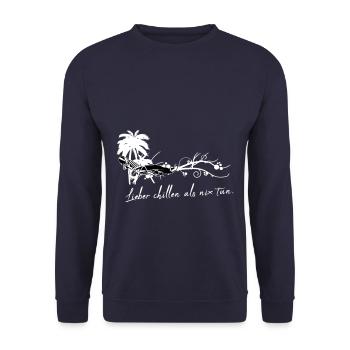 Better to chill than do nothing. - Unisex Sweatshirt - navy - Front - Alina (178cm) & Michal (187cm)