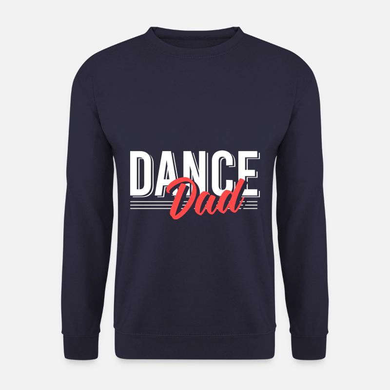 Dance Dad Dancer Daddy - Sweat-shirt Unisexe - marine