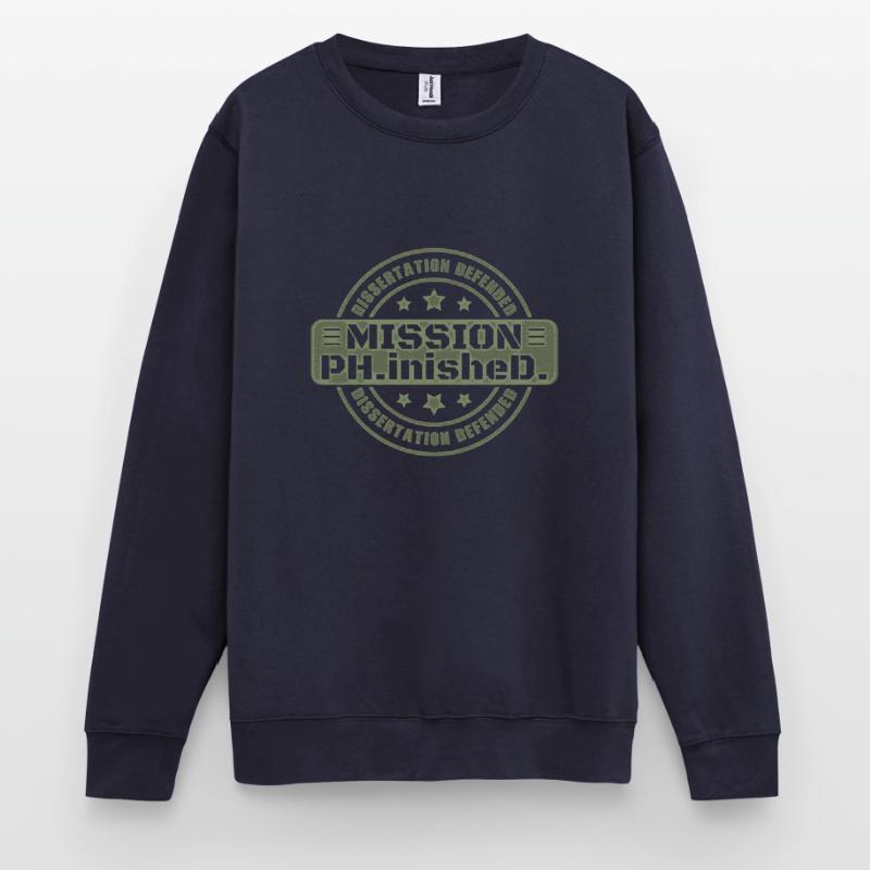 Dissertation Defended Ph.D. Mission beendet Geschenk Unisex Pullover