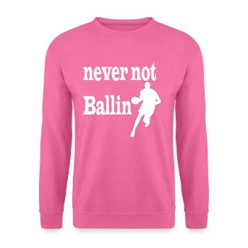 never not ballin blanc - Sweat-shirt Unisexe - rose - Devant