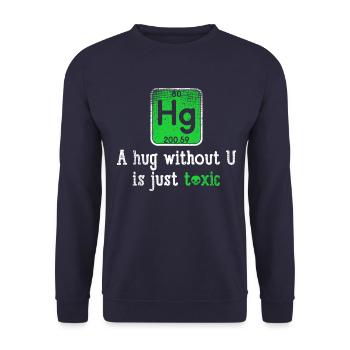 Cadeau toxique drôle de câlin de l'élément chimique de la science Hg - Sweat-shirt Unisexe - marine - Devant - Alina (178cm) & Michal (187cm)