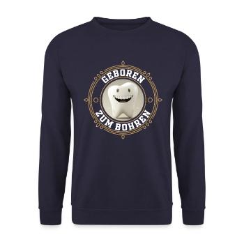 Geboren zum Bohren - Zahnarzt Zahn Backenzahn - Unisex Pullover - Navy - Vorne - Alina (178cm) & Michal (187cm)