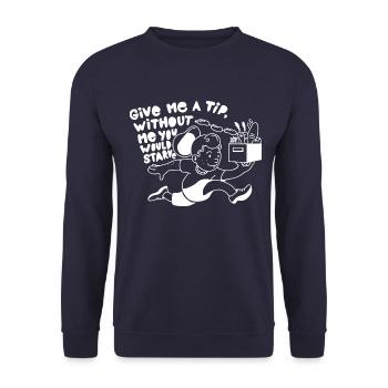 GIVE ME A TIP WITHOUT ME YOU WOULD STARVE - Unisex Pullover - Navy - Vorne - Alina (178cm) & Michal (187cm)