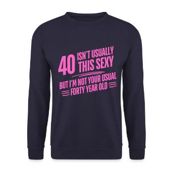 40th Birthday Forty Isn't Usually This Sexy Groovy - Unisex Sweatshirt - navy - Front - Alina (178cm) & Michal (187cm)