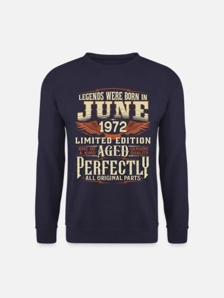 Juni 1972 Jahrgang geboren Legenden Geburtstag - Unisex Pullover - Navy