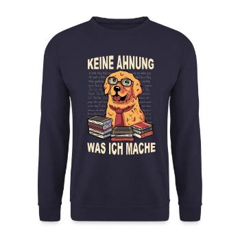 Keine Ahnung was ich mache - Der Ahnungslose Hund - Unisex Pullover - Navy - Vorne - Alina (178cm) & Michal (187cm)