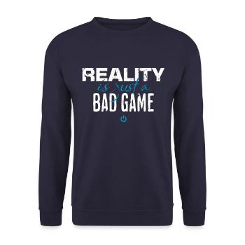 reality is just a bad game. - Unisex Sweatshirt - navy - Front - Alina (178cm) & Michal (187cm)