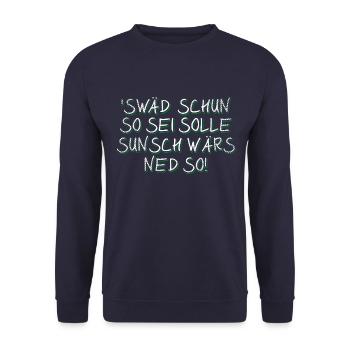 Badische Sprüche > 'Swäd schun so sei... - Unisex Pullover - Navy - Vorne - Alina (178cm) & Michal (187cm)