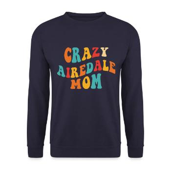 Crazy Airedale Mom - Geschenk für Frauchen - Unisex Pullover - Navy - Vorne - Alina (178cm) & Michal (187cm)