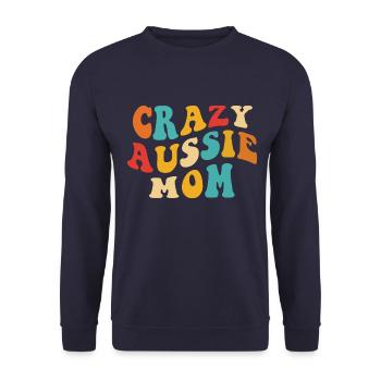 Crazy Aussie Mom - Geschenk für Frauchen - Unisex Pullover - Navy - Vorne - Alina (178cm) & Michal (187cm)
