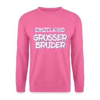 Geschwister Sprüche: Einzelkind? Großer Bruder - Unisex Pullover - Pink - Vorne