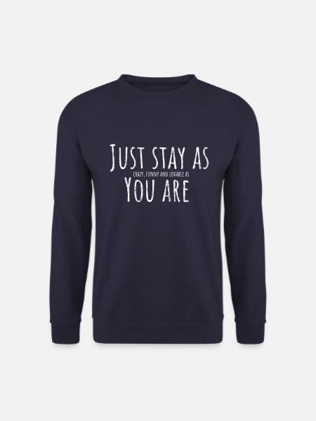 Reste comme tu es - Sweat-shirt Unisexe - marine