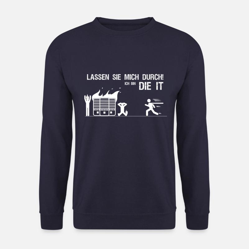 Lassen sie mich durch ich bin die IT Geschenk - Unisex Pullover - Navy