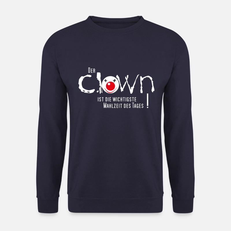 Der Clown ist die wichtigste Mahlzeit des Tages - Unisex Pullover - Navy