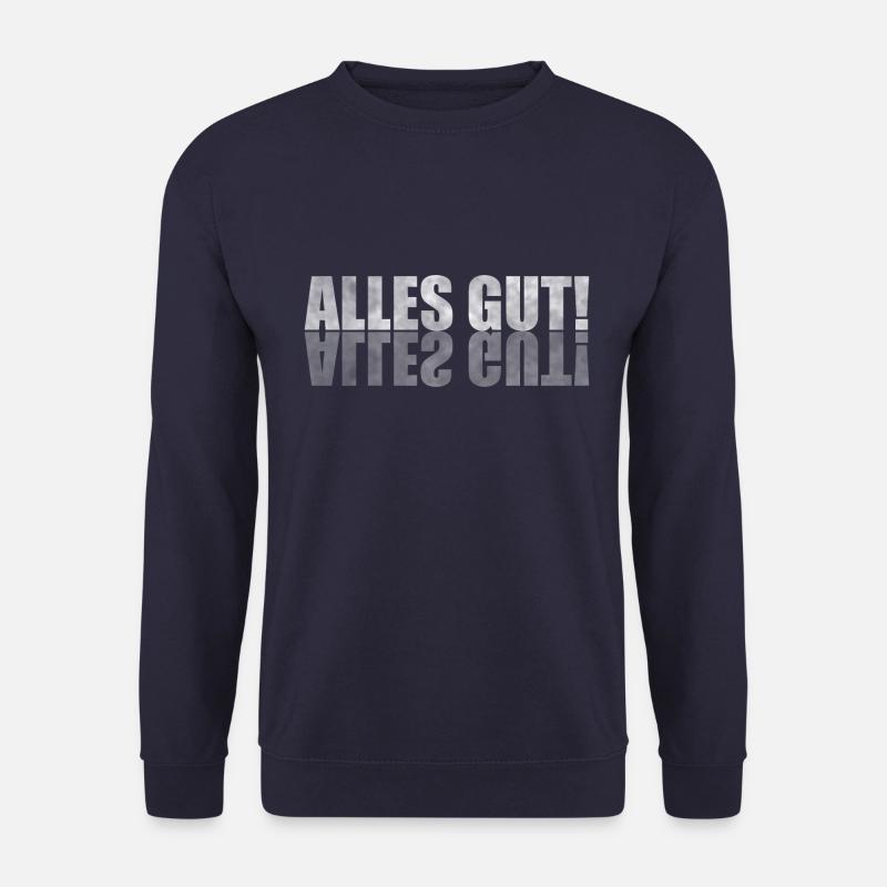 ALLES GUT! Schriftzug weiss Geschenk - Unisex Pullover - Navy