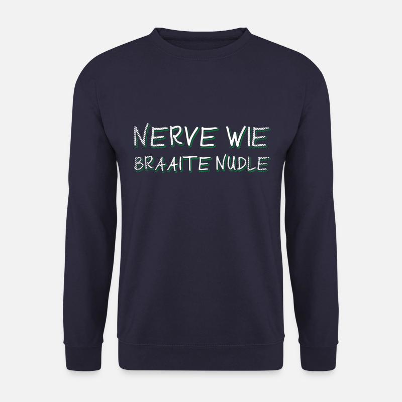 Badische Sprüche > Nerve wie braaite Nudle - Unisex Pullover - Navy