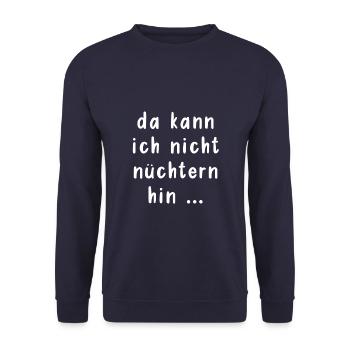 da kann ich nicht nüchtern hin - Unisex Pullover - Navy - Vorne - Alina (178cm) & Michal (187cm)