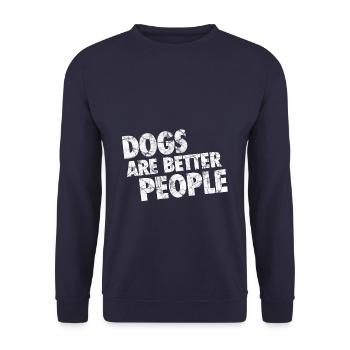 Les chiens sont de meilleures personnes, les chiens sont de meilleures personnes - Sweat-shirt Unisexe - marine - Devant - Alina (178cm) & Michal (187cm)