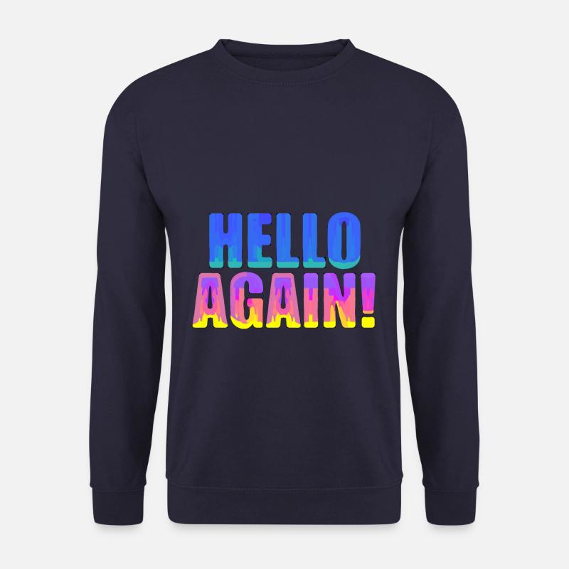 Hello Again - Unisex Sweatshirt - navy