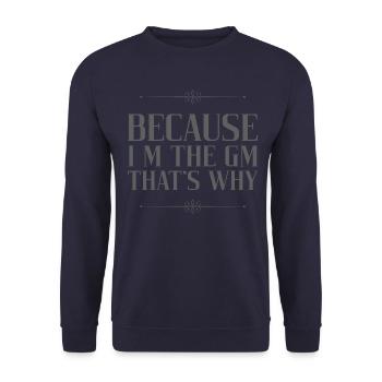 Because i m the GM that's why - Sweat-shirt Unisexe - marine - Devant - Alina (178cm) & Michal (187cm)
