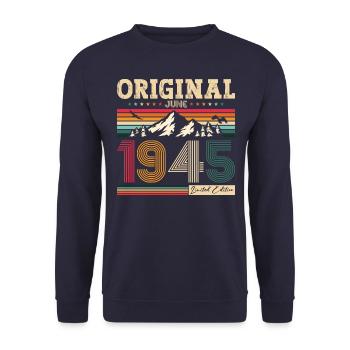 80th Birthday Original June 1945 Born 1945 - Unisex Sweatshirt - navy - Front - Alina (178cm) & Michal (187cm)