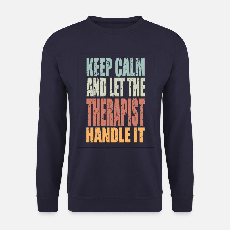 Keep Calm Therapeut Spruch Therapeut Geschenk - Unisex Pullover - Navy