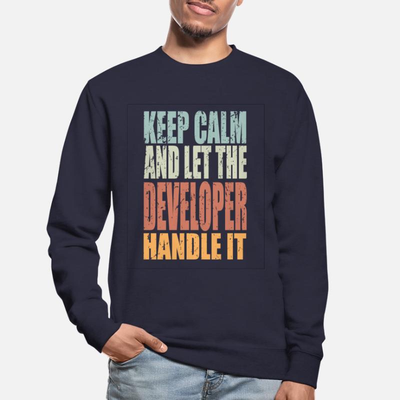 Keep Calm Developer Saying Developer Gift Unisex Sweatshirt