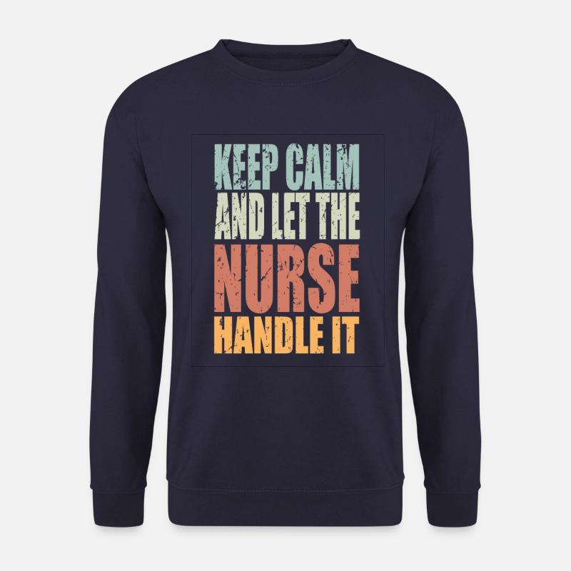 Keep Calm Krankenschwester Spruch Krankenschwester - Unisex Pullover - Navy