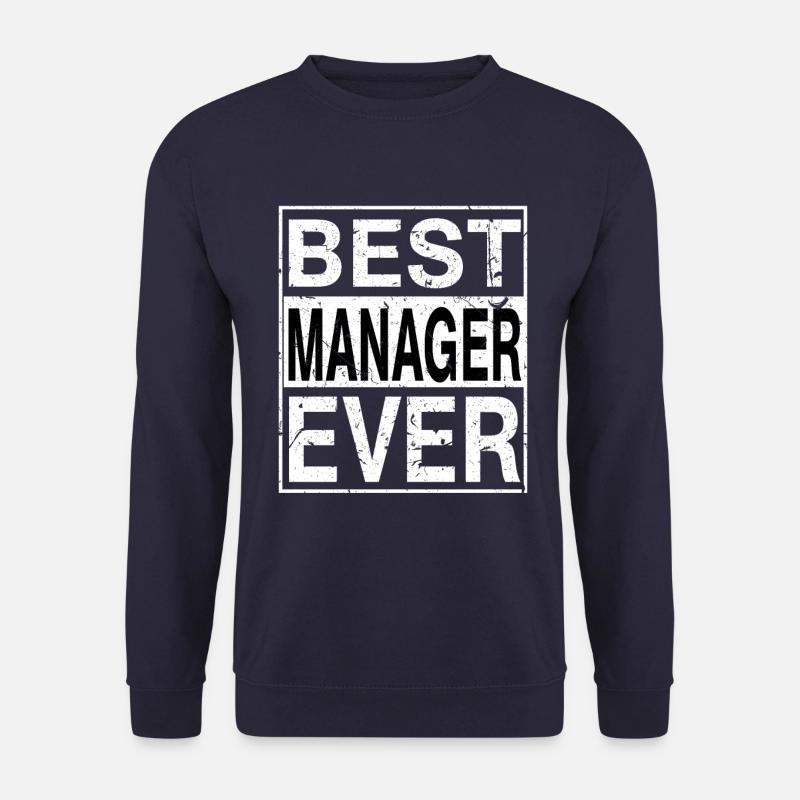 Best Manager Ever Manager Gift - Unisex Sweatshirt - navy