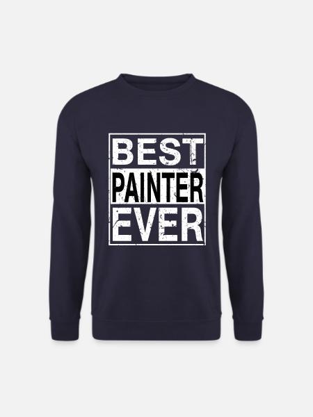 Best Painter Ever Painter Gift - Unisex Sweatshirt - navy