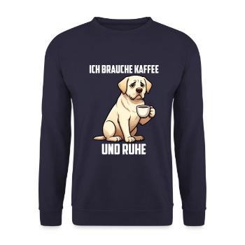 Ich Brauche Kaffee und Ruhe Labrador Labbi - Unisex Pullover - Navy - Vorne - Alina (178cm) & Michal (187cm)