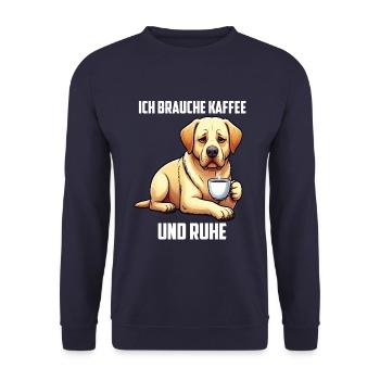 Ich Brauche Kaffee und Ruhe Labrador Labbi - Unisex Pullover - Navy - Vorne - Alina (178cm) & Michal (187cm)