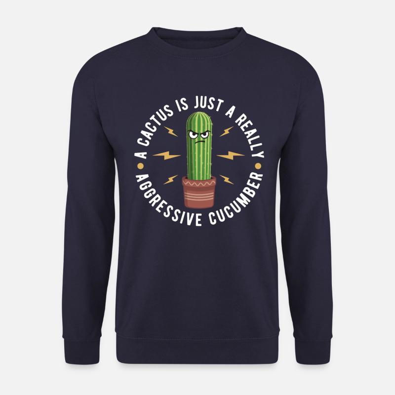 Ein Kaktus ist nur ein wirklich aggressives Gurken-Geschenk - Unisex Pullover - Navy
